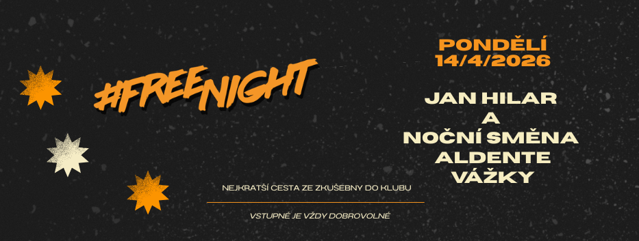 Free Night: Jan Hilar a Noční s,, Aldente, Vážky