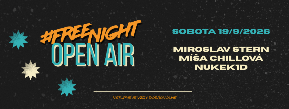 FreeNightOpenAir: M. Stern, M. Chillová, NukeK1D